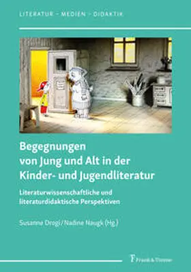 Drogi / Naugk |  Begegnungen von Jung und Alt in der Kinder- und Jugendliteratur | Buch |  Sack Fachmedien