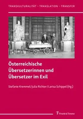 Kremmel / Richter / Schippel |  Österreichische Übersetzerinnen und Übersetzer im Exil | Buch |  Sack Fachmedien