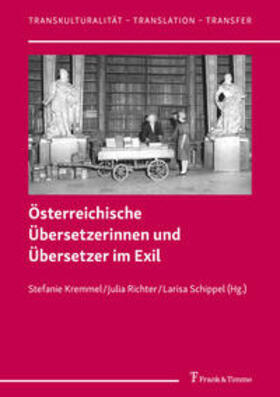 Kremmel / Richter / Schippel | Österreichische Übersetzerinnen und Übersetzer im Exil | Buch | 978-3-7329-0936-0 | sack.de