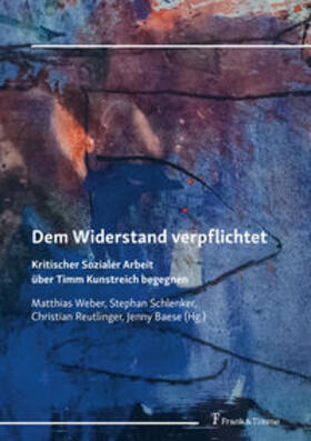 Weber / Schlenker / Reutlinger | Dem Widerstand verpflichtet | Buch | 978-3-7329-0939-1 | sack.de