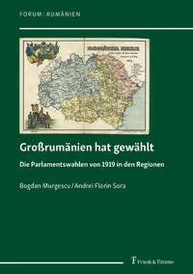 Murgescu / Sora / Schippel |  Großrumänien hat gewählt | Buch |  Sack Fachmedien