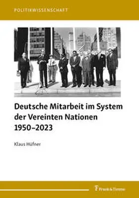 Hüfner |  Deutsche Mitarbeit im System der Vereinten Nationen 1950-2023 | Buch |  Sack Fachmedien