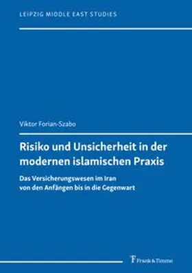 Forian-Szabo |  Risiko und Unsicherheit in der modernen islamischen Praxis | Buch |  Sack Fachmedien