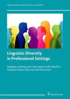 Zehetgruber / Hofer-Bonfim / Peters |  Linguistic Diversity in Professional Settings | Buch |  Sack Fachmedien