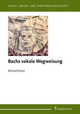 Hoyer |  Bachs vokale Wegweisung | Buch |  Sack Fachmedien