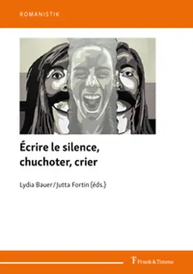 Bauer / Fortin |  Écrire le silence, chuchoter, crier | Buch |  Sack Fachmedien