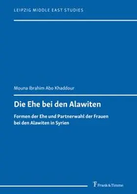 Ibrahim Abo Khaddour |  Die Ehe bei den Alawiten | Buch |  Sack Fachmedien