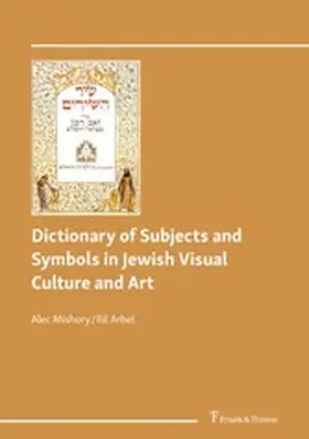 Arbel / Mishory |  Dictionary of Subjects and Symbols in Jewish Visual Culture and Art | eBook | Sack Fachmedien