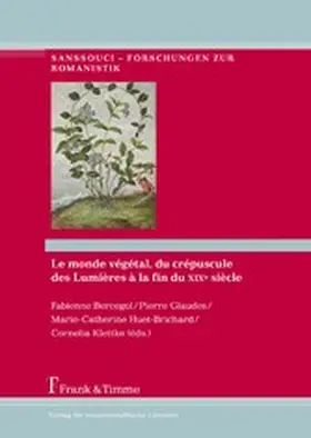 Bercegol / Glaudes / Huet-Brichard | Le monde végétal, du crépuscule des Lumières à la fin du XIXe siècle | E-Book | www.sack.de