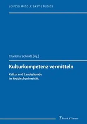 Schmidt |  Kulturkompetenz vermitteln - Kultur und Landeskunde im Arabischunterricht | eBook | Sack Fachmedien