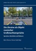 Wiemer / Goldt |  Die Ukraine als Objekt russischer Großmachtansprüche | eBook | Sack Fachmedien