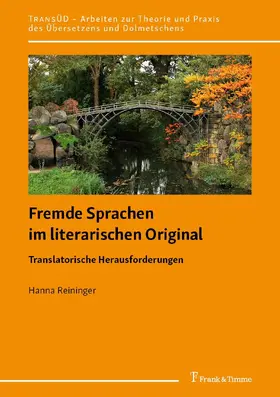 Reininger |  Fremde Sprachen im literarischen Original - Translatorische Herausforderungen | eBook | Sack Fachmedien