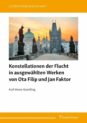 Gmehling |  Konstellationen der Flucht in ausgewählten Werken von Ota Filip und Jan Faktor | eBook | Sack Fachmedien