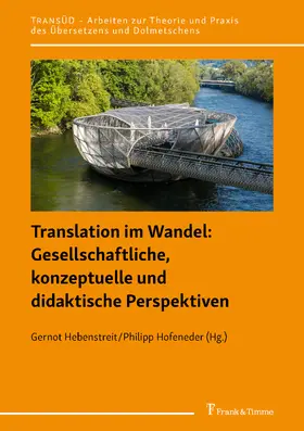 Hebenstreit / Hofeneder |  Translation im Wandel: Gesellschaftliche, konzeptuelle und didaktische Perspektiven | eBook | Sack Fachmedien