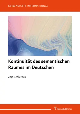 Berketova |  Kontinuität des semantischen Raumes im Deutschen | eBook | Sack Fachmedien