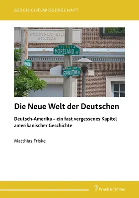 Friske | Die Neue Welt der Deutschen | E-Book | www.sack.de