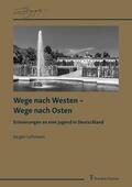 Lehmann |  Wege nach Westen - Wege nach Osten | eBook | Sack Fachmedien