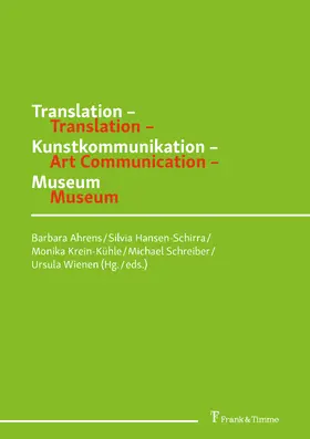 Ahrens / Hansen-Schirra / Krein-Kühle |  Translation - Kunstkommunikation - Museum / Translation - Art Communication - Museum | eBook | Sack Fachmedien