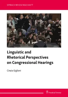 Giglioni |  Linguistic and Rhetorical Perspectives on Congressional Hearings | eBook | Sack Fachmedien