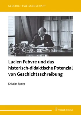 Raum |  Lucien Febvre und das historisch-didaktische Potenzial von Geschichtsschreibung | eBook | Sack Fachmedien