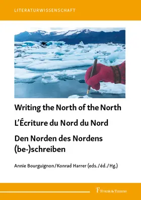 Bourguignon / Harrer |  Writing the North of the North / L'Écriture du Nord du Nord / Den Norden des Nordens (be-)schreiben | eBook | Sack Fachmedien