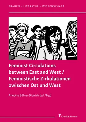 Bühler-Dietrich |  Feminist Circulations between East and West / Feministische Zirkulationen zwischen Ost und West | eBook | Sack Fachmedien