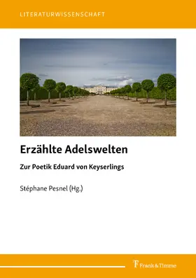 Pesnel |  Erzählte Adelswelten | eBook | Sack Fachmedien