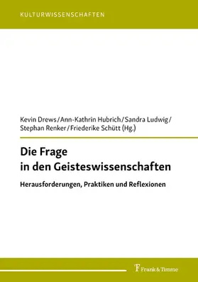 Drews / Renker / Hubrich |  Die Frage in den Geisteswissenschaften | eBook | Sack Fachmedien