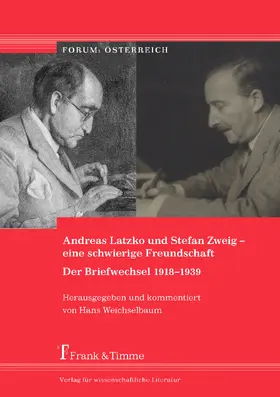 Weichselbaum |  Andreas Latzko und Stefan Zweig - eine schwierige Freundschaft. Der Briefwechsel 1918-1939 | eBook | Sack Fachmedien