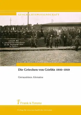 Alexatos |  Die Griechen von Görlitz 1916-1919 | eBook | Sack Fachmedien