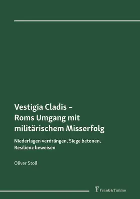 Stoll |  Vestigia Cladis - Roms Umgang mit militärischem Misserfolg | eBook | Sack Fachmedien