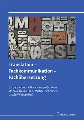 Ahrens / Hansen-Schirra / Krein-Kühle |  Translation - Fachkommunikation - Fachübersetzung | eBook | Sack Fachmedien