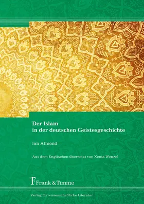 Almond |  Der Islam in der deutschen Geistesgeschichte | eBook | Sack Fachmedien