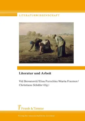 Fixemer / Stevanovic / Purschke |  Literatur und Arbeit | eBook | Sack Fachmedien