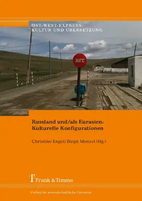 Engel / Menzel |  Russland und/als Eurasien: Kulturelle Konfigurationen | eBook | Sack Fachmedien