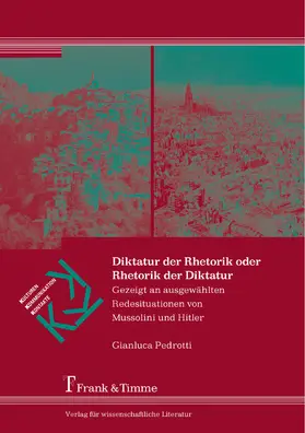 Pedrotti |  Diktatur der Rhetorik oder Rhetorik der Diktatur | eBook | Sack Fachmedien