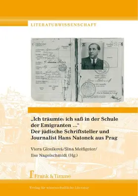 Glosíková / Meißgeier / Nagelschmidt |  'Ich träumte: ich saß in der Schule der Emigranten ...' Der jüdische Schriftsteller und Journalist Hans Natonek aus Prag | eBook | Sack Fachmedien