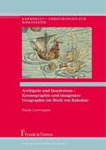 Lestringant / Klettke |  Archipele und Inselreisen - Kosmographie und imaginäre Geographie im Werk von Rabelais | eBook | Sack Fachmedien