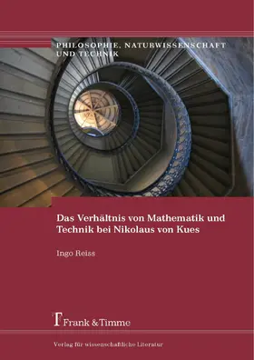 Reiss |  Das Verhältnis von Mathematik und Technik bei Nikolaus von Kues | eBook | Sack Fachmedien