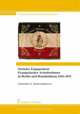 Homrichhausen |  Soziales Engagement Evangelischer Arbeitnehmer in Berlin und Brandenburg 1848-1973 | eBook | Sack Fachmedien