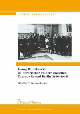 Guggenberger |  Georg Drozdowski in literarischen Feldern zwischen Czernowitz und Berlin (1920-1945) | eBook | Sack Fachmedien