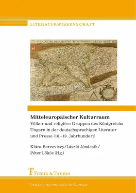 Berzeviczy / Jónácsik / Lökös |  Mitteleuropäischer Kulturraum | eBook | Sack Fachmedien