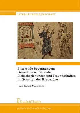 Majorossy |  Bittersüße Begegnungen: Grenzüberschreitende Liebesbeziehungen und Freundschaften | eBook | Sack Fachmedien