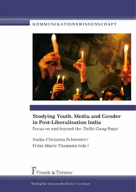 Schneider / Titzmann |  Studying Youth, Media and Gender in Post-Liberalisation India | eBook | Sack Fachmedien