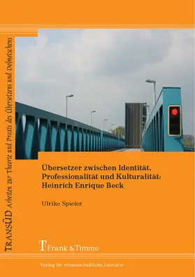 Spieler |  Übersetzer zwischen Identität, Professionalität und Kulturalität: Heinrich Enrique Beck | eBook | Sack Fachmedien