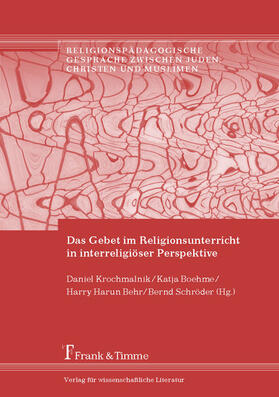 Krochmalnik / Boehme / Schröder | Das Gebet im Religionsunterricht in interreligiöser Perspektive | E-Book | sack.de