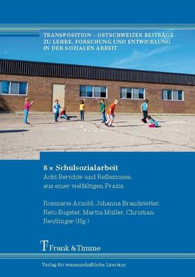 Arnold / Brandstetter / Eugster |  8 x Schulsozialarbeit | eBook | Sack Fachmedien
