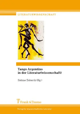 Zubarik |  Tango Argentino in der Literatur(wissenschaft) | eBook | Sack Fachmedien
