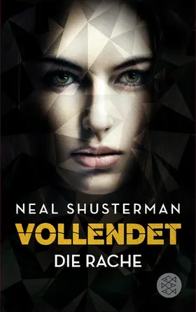 Shusterman |  Vollendet - Die Rache (Band 3) | Buch |  Sack Fachmedien