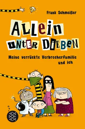 Schmeißer |  Allein unter Dieben - Meine verrückte Verbrecherfamilie und ich | Buch |  Sack Fachmedien